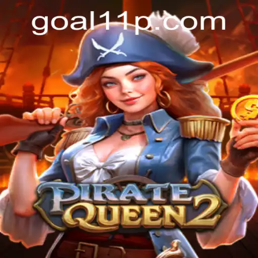 Exploring the Exciting World of PirateQueen2 and the Significance of Goal11
